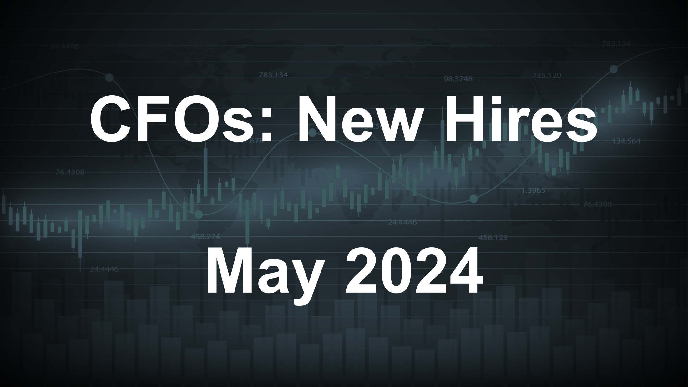 New CFO Hires in May 2024